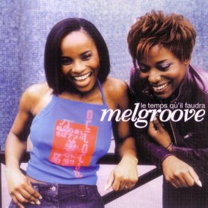 Melgroove - Le Temps Qu'il Faudra