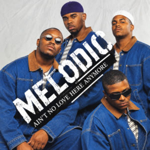 Melodic - Ain't No Love Here Anymore (CDS)