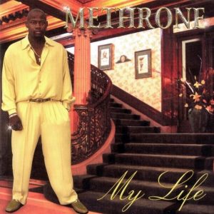 Methrone - My Life