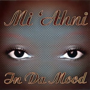 Mi'Ahni - In Da Mood (EP)