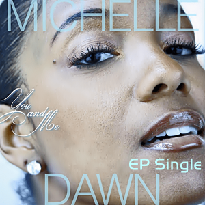 Michelle Dawn - You Me (EP Single)