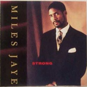 Miles Jaye - Strong