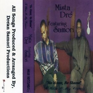 Mista Dré Feat. Samori - No Honor, No Shame (Cassette Single)