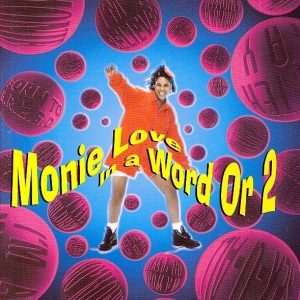 Monie Love - In a Word Or 2