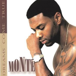 Monté - Dreams Come True