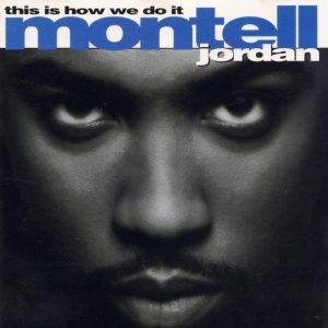 Montell Jordan - This Is How We Do It
