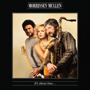 Morrissey Müllen - It's About Time
