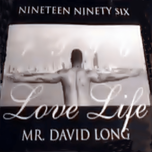 Mr. David Long - Love Life (EP) (Unreleased)