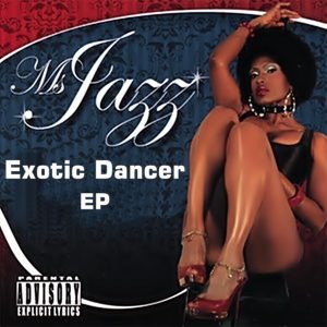 Ms Jazz - Exotic Dancer (EP)