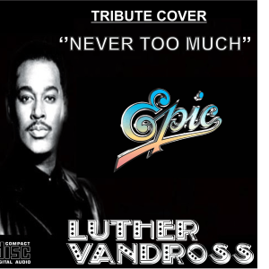 Luther Vandross - Never Too Much (Tribute Cover)