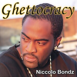 Niccolo Bondz - Ghettocracy