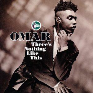 Omar - There's Nothing Like This