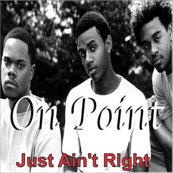 On Point - Just Ain't Right (VLS) (Rare)