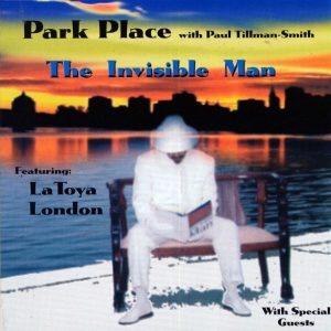 Paul Tillman Smith & Park Place - The Invisible Man