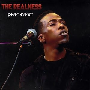 Peven Everett - The Realness