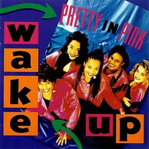 Pretty In Pink - Wake Up
