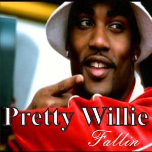 Pretty Willie - Fallin (Unreleased) (Promo CDS)