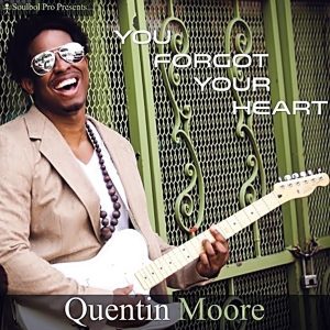 Quentin Moore - You Forgot Your Heart