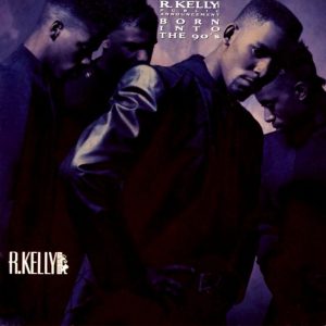 R. Kelly And Public Announcement - Born Into The 90's