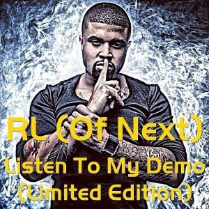 RL (Of Next) - Listen To My Demo (Limited Edition) (Unreleased)