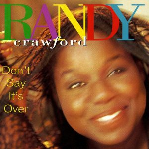 Randy Crawford - Don't Say It's Over