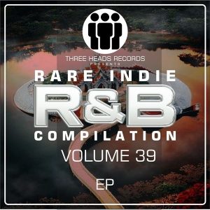 Rare Indie R&B Volume 39