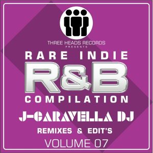 Rare Indie R&B J-Caravella Remixes & Edit's Volume 07