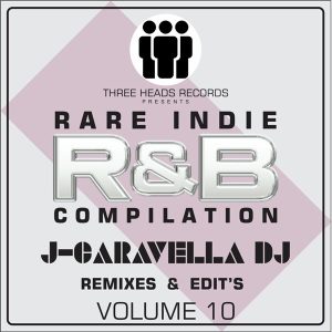 Rare Indie R&B J-Caravella Remixes & Edit's Volume 10