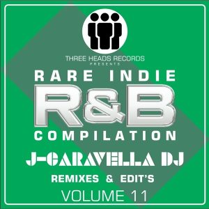 Rare Indie R&B J-Caravella Remixes & Edit's Volume 11