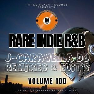 Rare Indie R&B J-Caravella Remixes & Edit's Volume 100