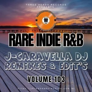 Rare Indie R&B J-Caravella Remixes & Edit's Volume 103