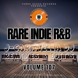 Rare Indie R&B J-Caravella Remixes & Edit's Volume 107
