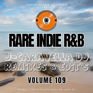 Rare Indie R&B J-Caravella Remixes & Edit's Volume 109