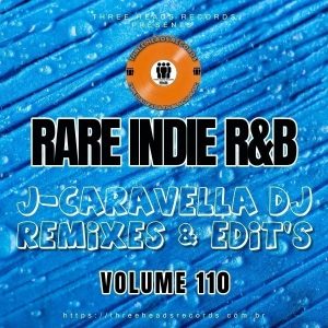 Rare Indie R&B J-Caravella Remixes & Edit's Volume 110