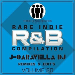 Rare Indie R&B J-Caravella Remixes & Edit’s Volume 30