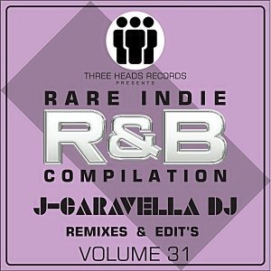 Rare Indie R&B J-Caravella Remixes & Edit’s Volume 31