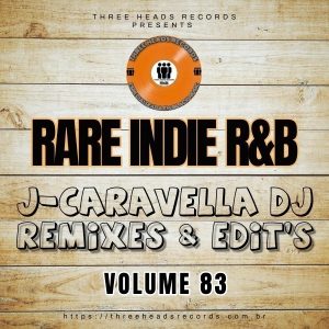Rare Indie R&B J-Caravella Remixes & Edit's Volume 83