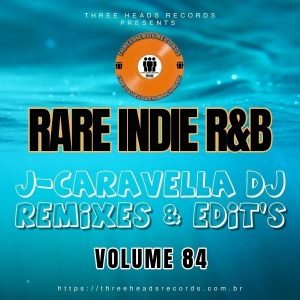Rare Indie R&B J-Caravella Remixes & Edit's Volume 84