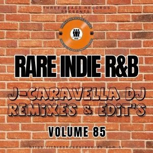 Rare Indie R&B J-Caravella Remixes & Edit's Volume 85
