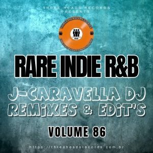 Rare Indie R&B J-Caravella Remixes & Edit's Volume 86