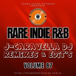 Rare Indie R&B J-Caravella Remixes & Edit's Volume 87