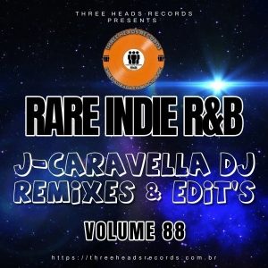 Rare Indie R&B J-Caravella Remixes & Edit's Volume 88