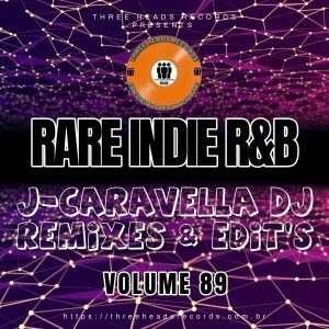 Rare Indie R&B J-Caravella Remixes & Edit's Volume 89