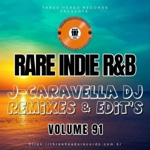 Rare Indie R&B J-Caravella Remixes & Edit's Volume 91