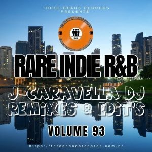 Rare Indie R&B J-Caravella Remixes & Edit's Volume 93