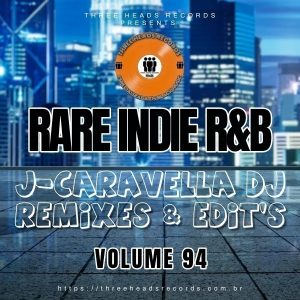 Rare Indie R&B J-Caravella Remixes & Edit's Volume 94