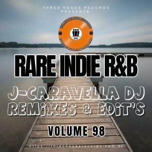 Rare Indie R&B J-Caravella Remixes & Edit's Volume 98