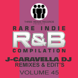 Rare Indie R&B J-Caravella Remixes & Edit's Volume 45