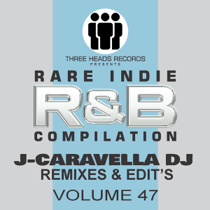 Rare Indie R&B J-Caravella Remixes & Edit's Volume 47