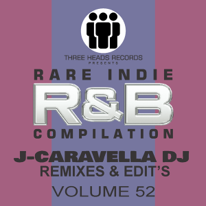Rare Indie R&B J-Caravella Remixes & Edit's Volume 52